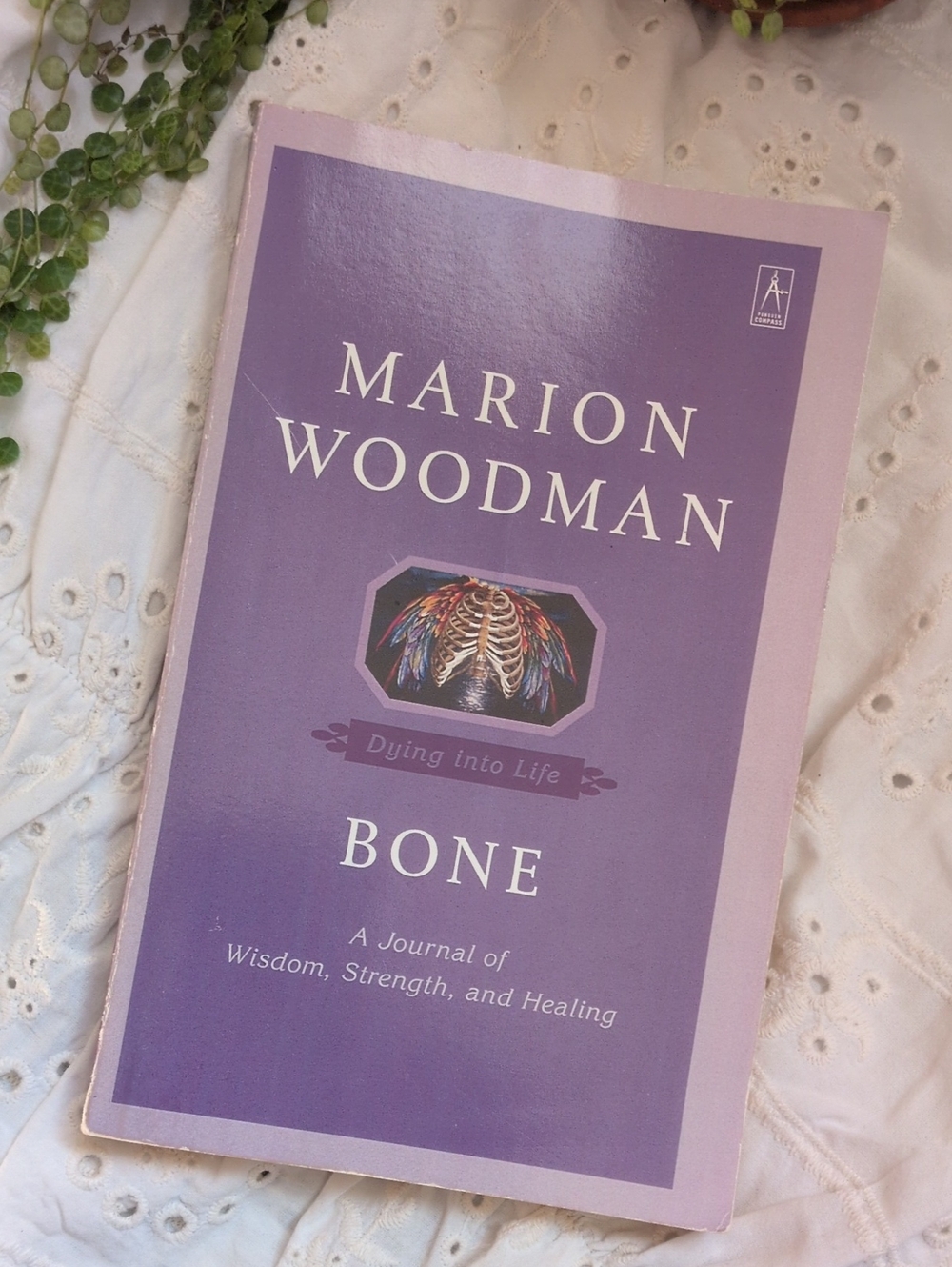 Marion Woodman "Bone: Dying into Life" - paperback book